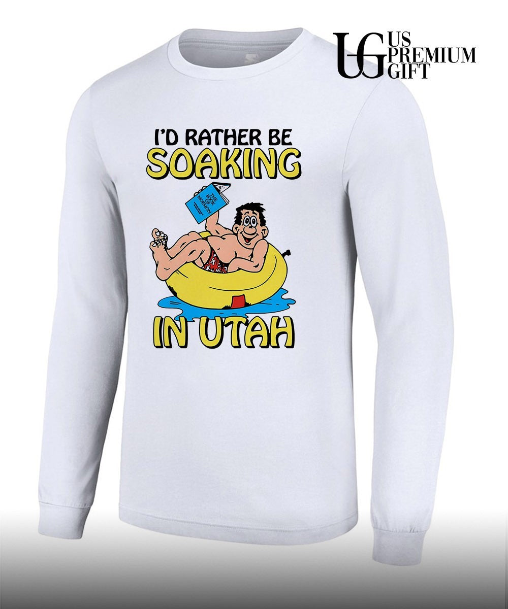 I’d rather be soaking in Utah Unisex