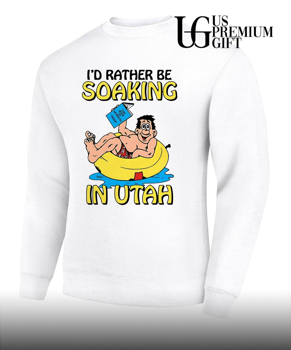 I’d rather be soaking in Utah Unisex