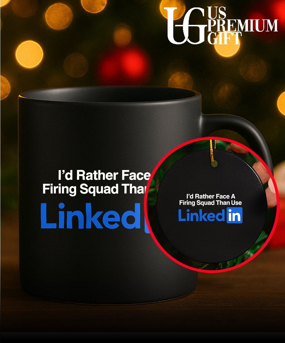 I’d rather face a firing squad than use Linkedin shirt Unisex