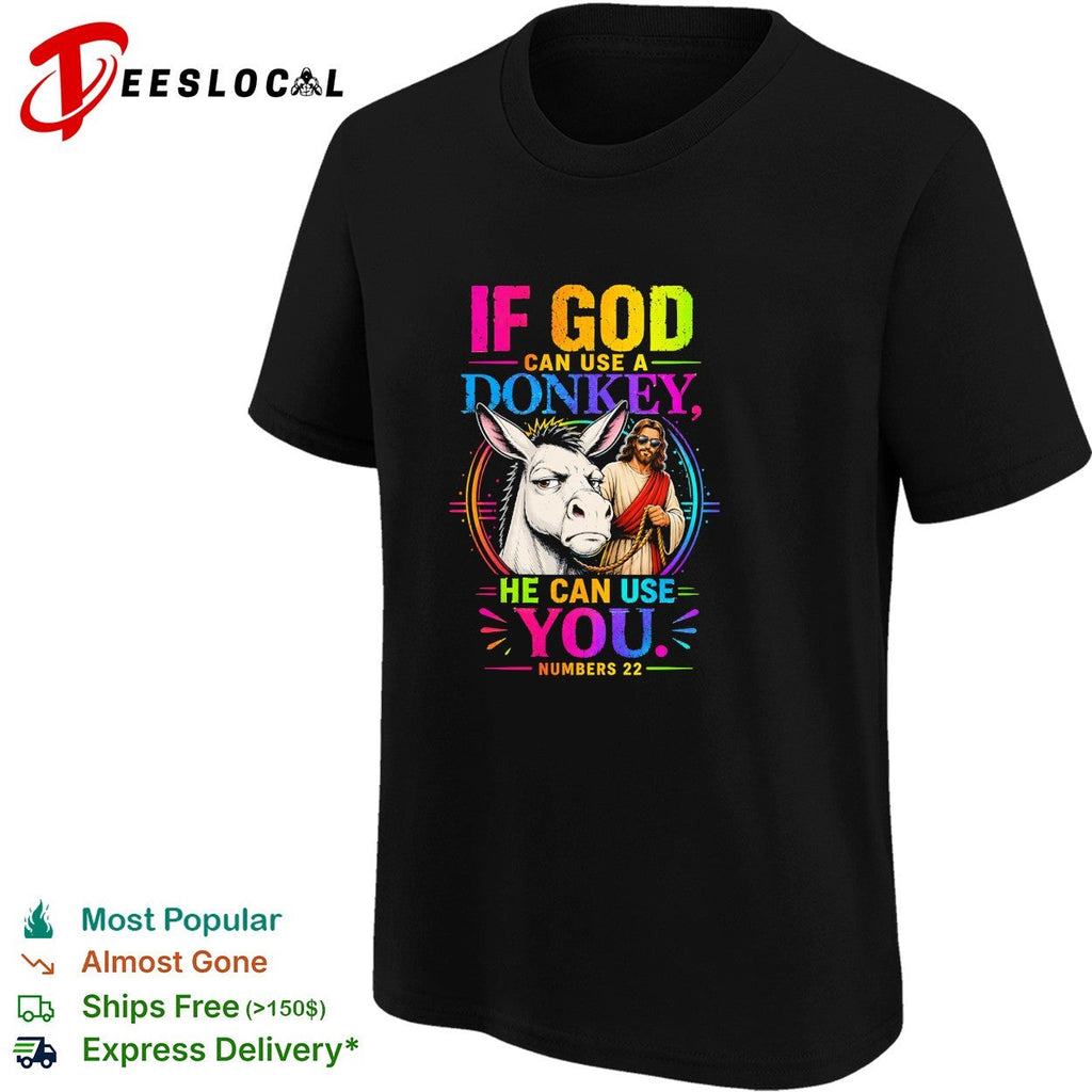 If God can use a donkey he can use you Numbers 22 Jesus with Sunglasses shirt Unisex