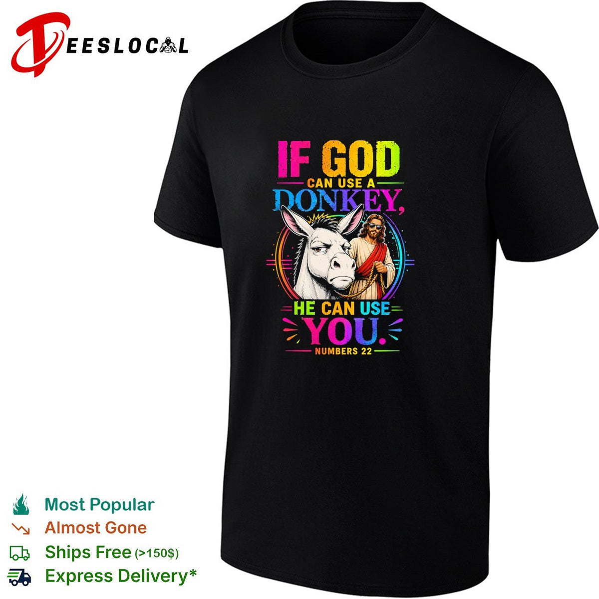 If God can use a donkey he can use you Numbers 22 Jesus with Sunglasses shirt Unisex