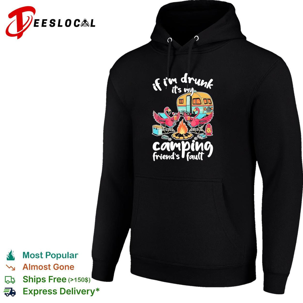 If I’m drunk It’s my Budweiser camping friends fault shirt Unisex