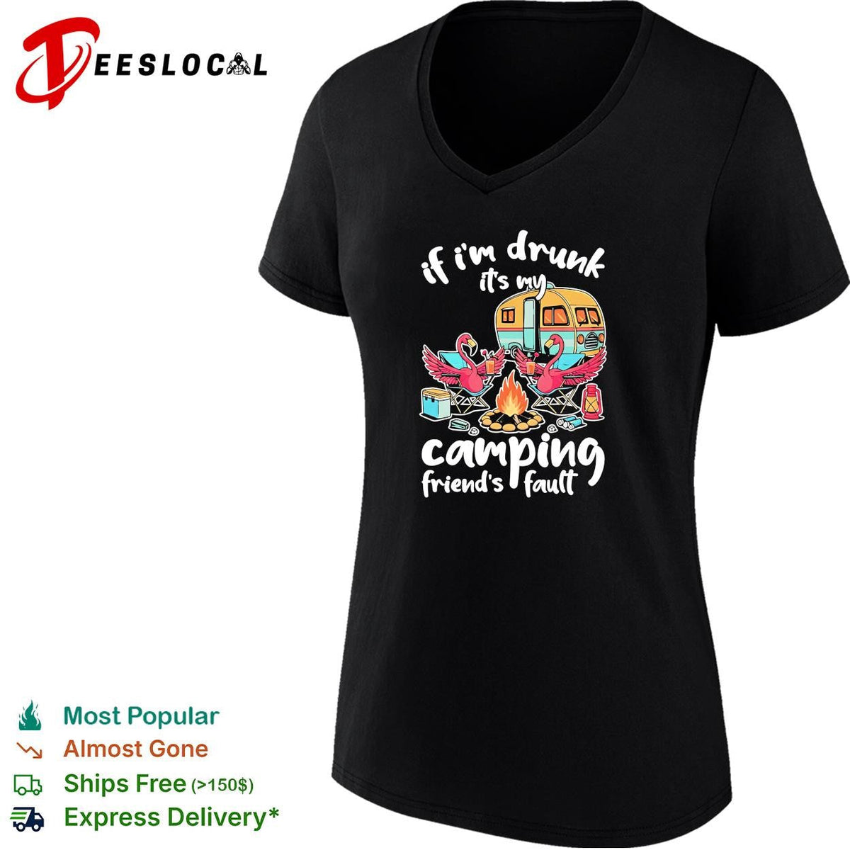 If I’m drunk It’s my Budweiser camping friends fault shirt Unisex