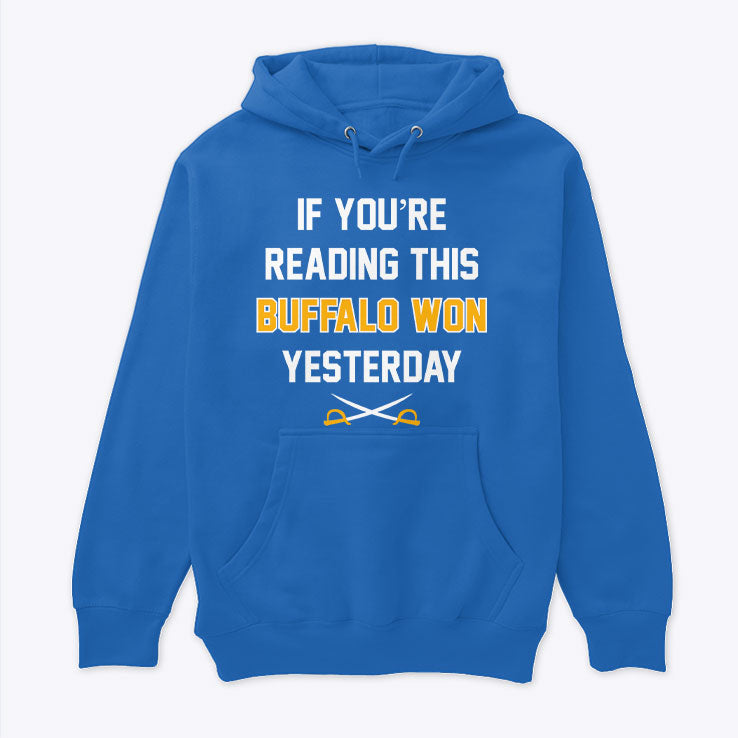 If You’re Reading This Buffalo Won Yesterday Unisex