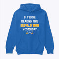 If You’re Reading This Buffalo Won Yesterday Unisex