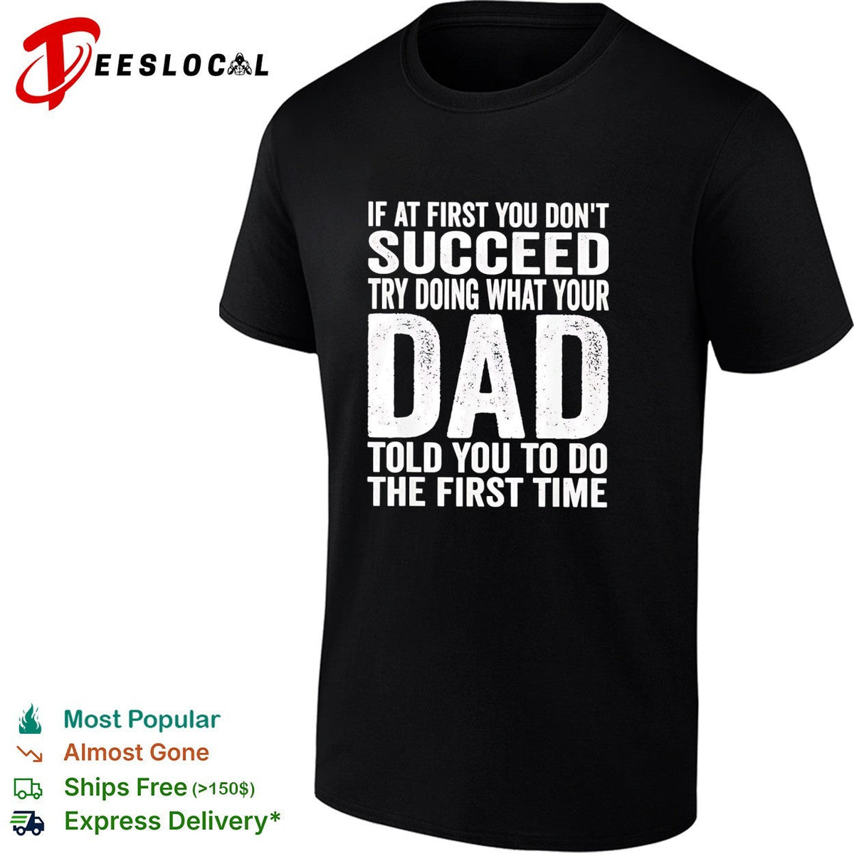If at first you don’t succeed try doing what your dad told you bold lettering shirt Unisex