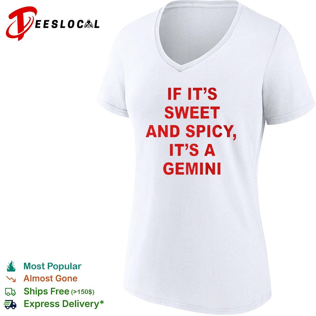 If it is sweet and spicy it is a Gemini shirt Unisex
