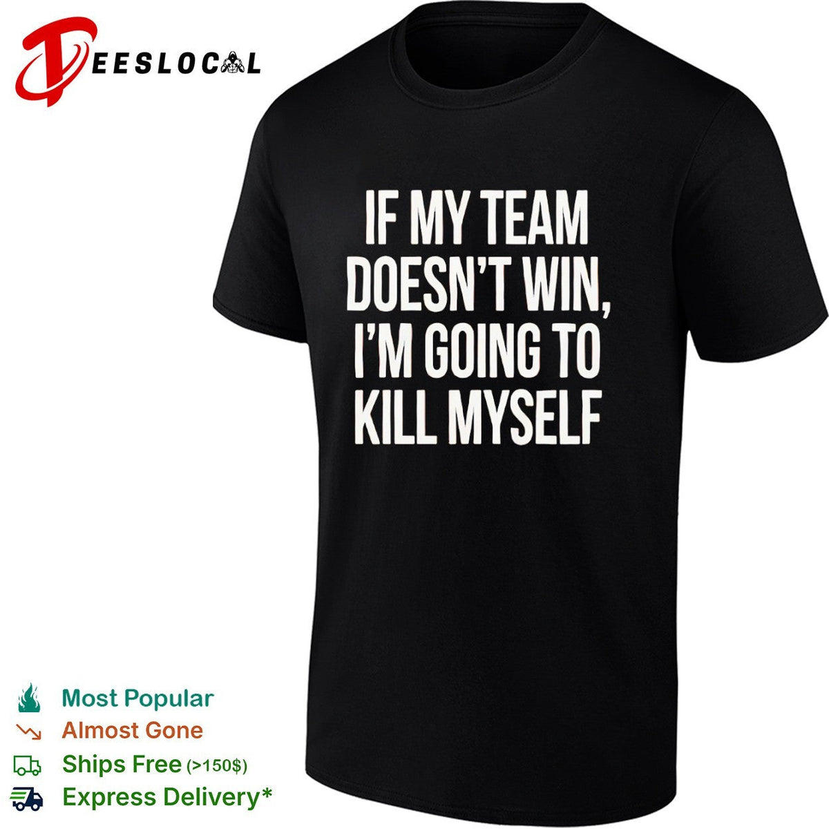 If my team doesnt win I’m going to kill myself parody sports fan comedy shirt Unisex