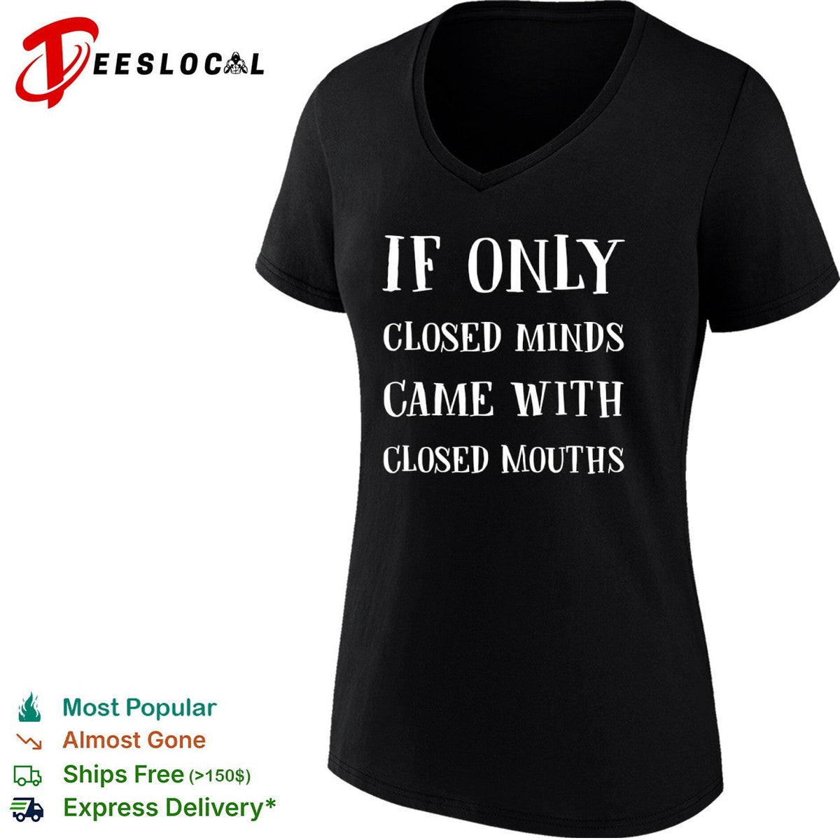 If only closed minds came with closed mouths shirt Unisex