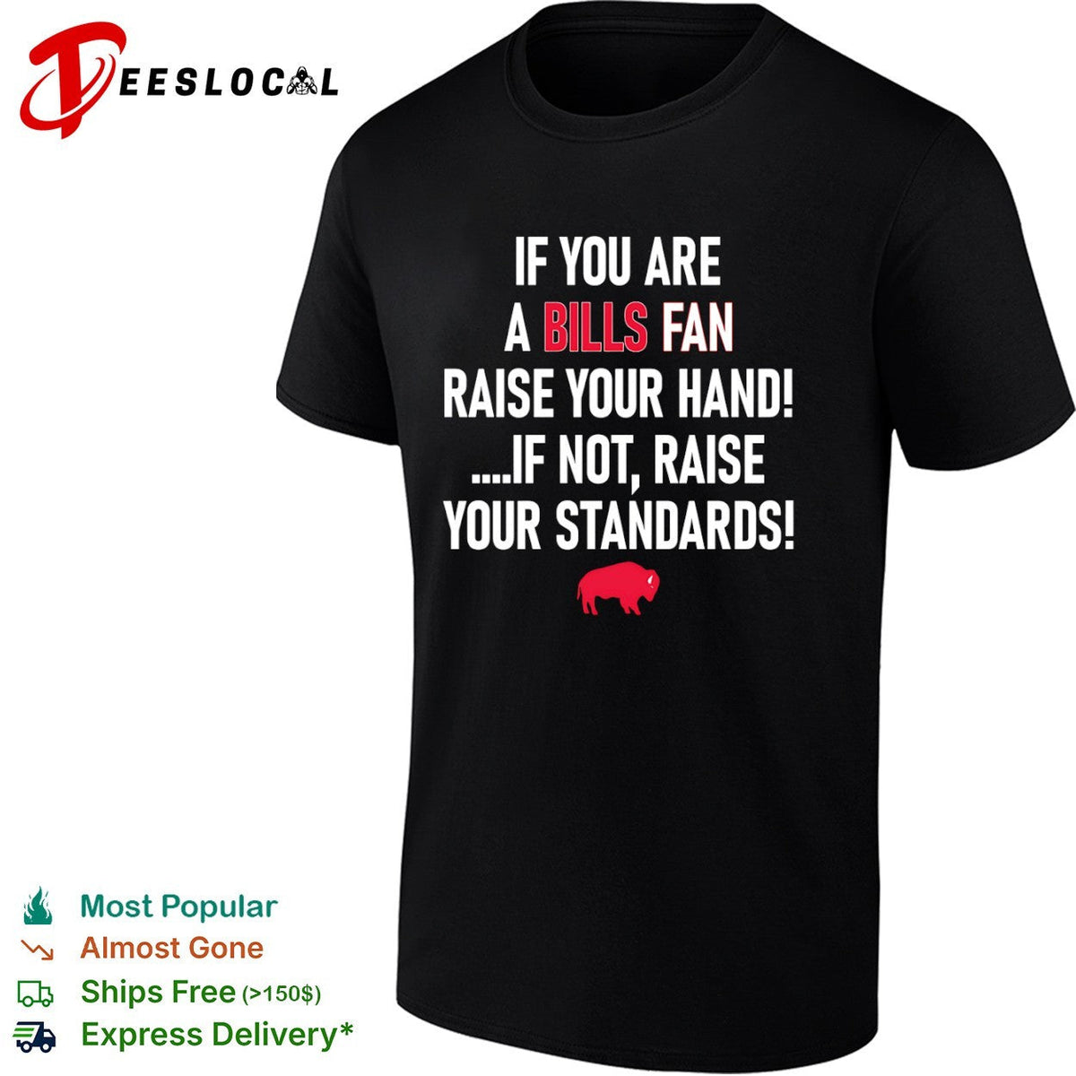 If you are a Bills fan raise your hand if not raise your standards football shirt Unisex