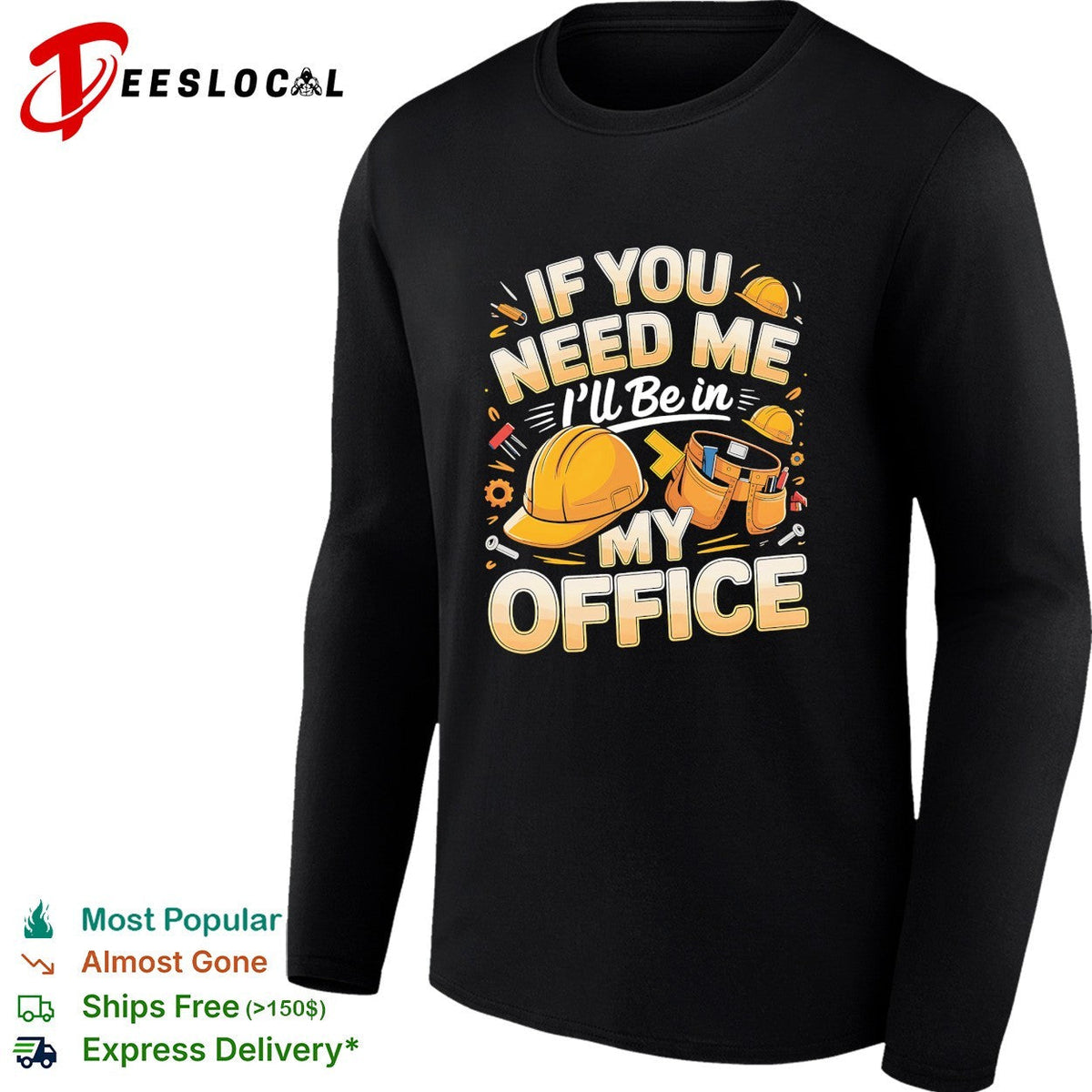 If you need me I’ll be in my office construction shirt Unisex