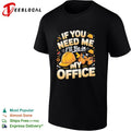 If you need me I’ll be in my office construction shirt Unisex