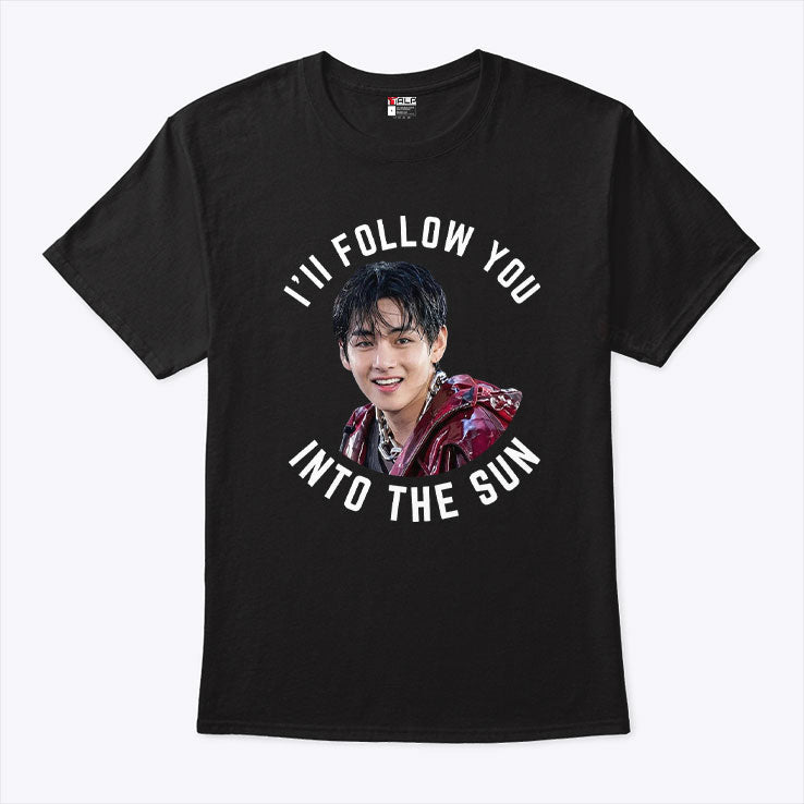 I’ll Follow You Into The Sun V Taehyung BTS Shirt Unisex