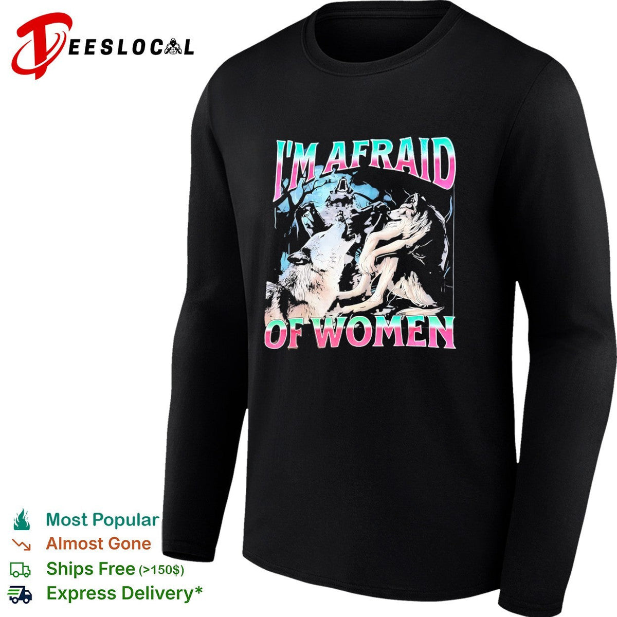 I’m Afraid of Women Wolf shirt Unisex