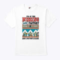 I’m At The Missing You Factory And I Just Got A Raise T Shirt