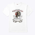 I’m Chief Pokalotatwat From The Bangahoe Tribe T Shirt Unisex