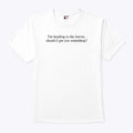 I’m Heading To The Louvre Should I Get You Something T Shirt Unisex