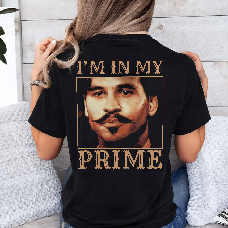 I’m In My Prime Doc Holliday Western Movie Shirt Unisex