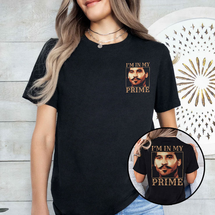 I’m In My Prime Doc Holliday Western Movie Shirt Unisex