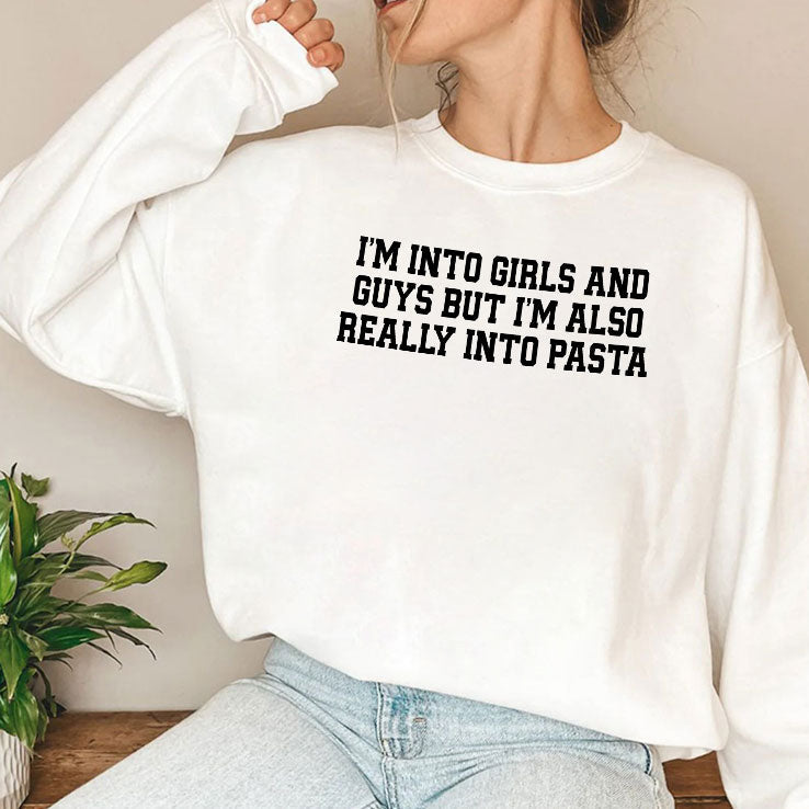 I’m Into Girls And Guys But I’m Also Really Into Pasta Shirt Unisex