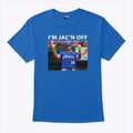 I’m Jac’n Off Baseball Kansas City T Shirt Unisex