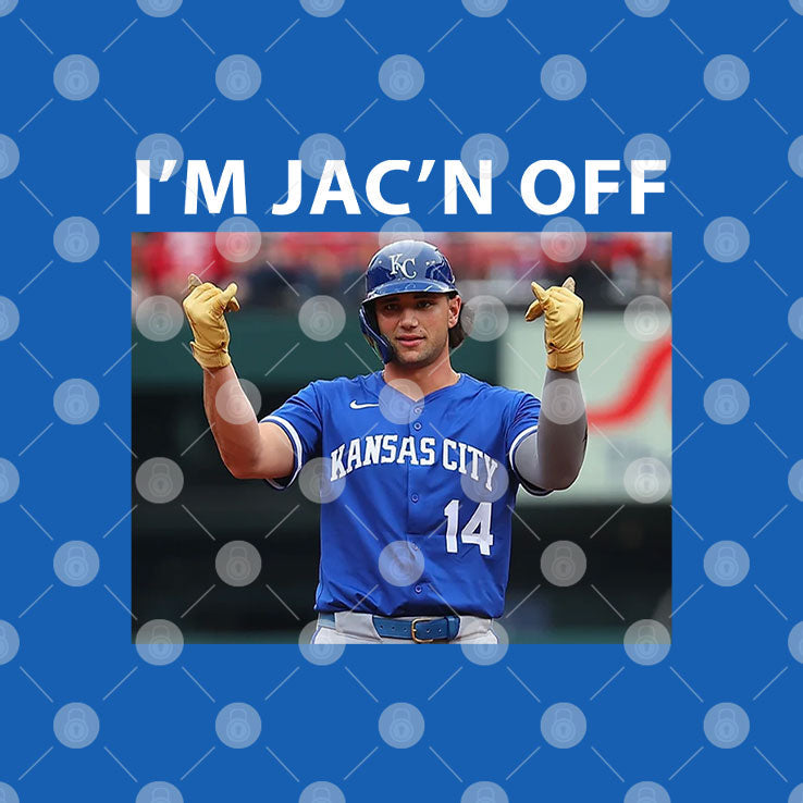 I’m Jac’n Off Baseball Kansas City T Shirt Unisex