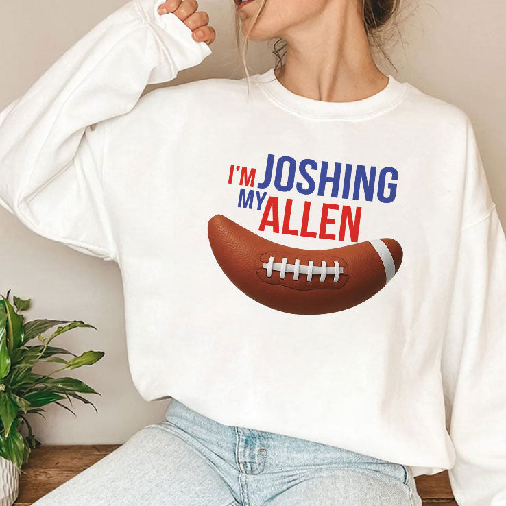 I’m Joshing My Allen T Shirt Unisex