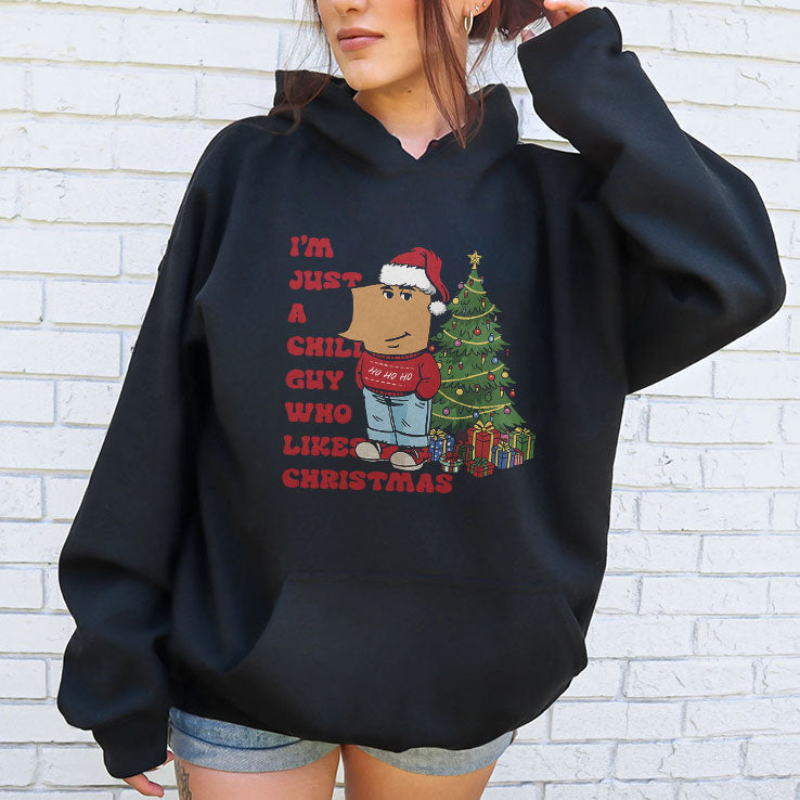 I’m Just A Chill Guy Who Likes Christmas T Shirt Unisex