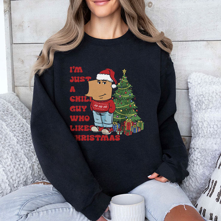 I’m Just A Chill Guy Who Likes Christmas T Shirt Unisex