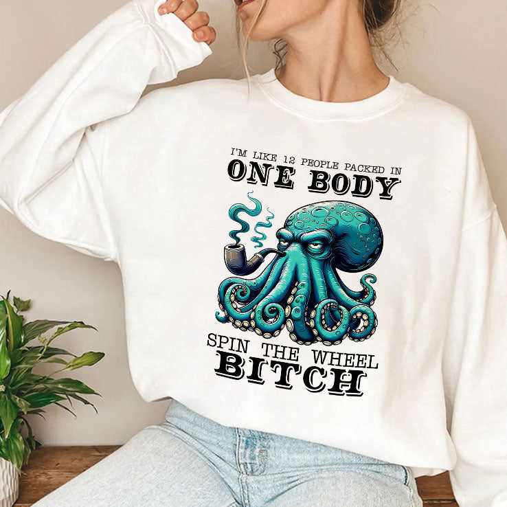 I’m Like 12 People Packed In One Body Spin The Wheel Bitch T Shirt Unisex