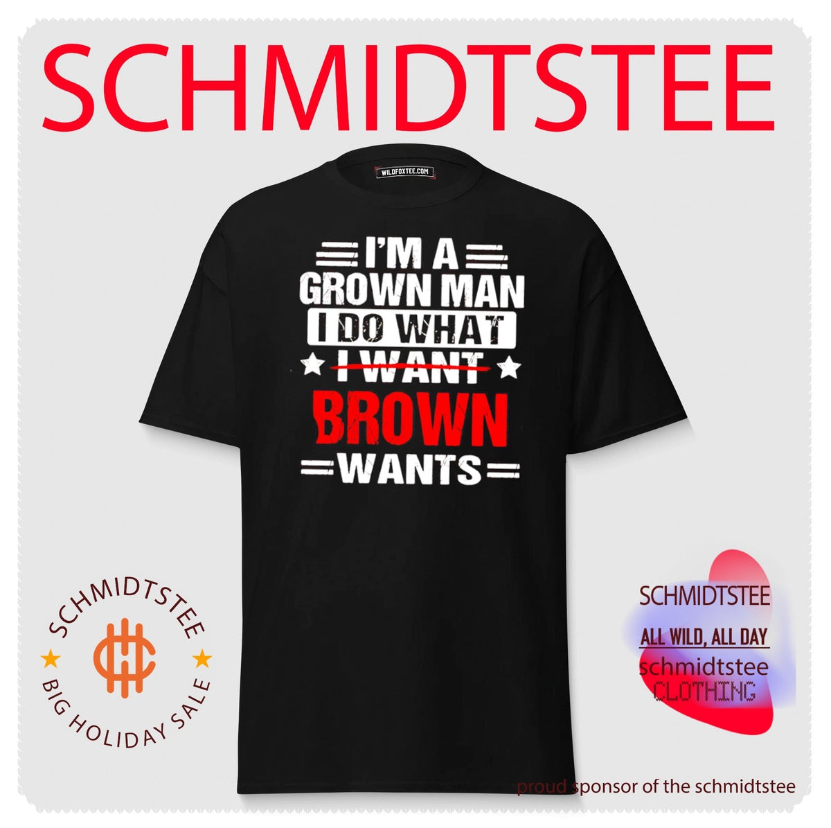 I’m a Grown Man I Do What Brown Wants funny shirt Unisex