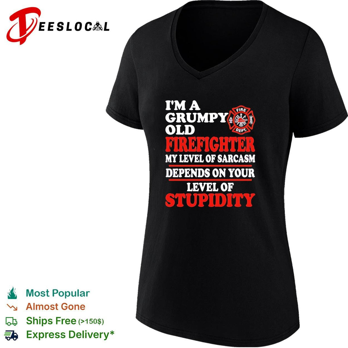 I’m a Grumpy old Firefighter my level of sarcasm depends on your level of stupidity shirt Unisex
