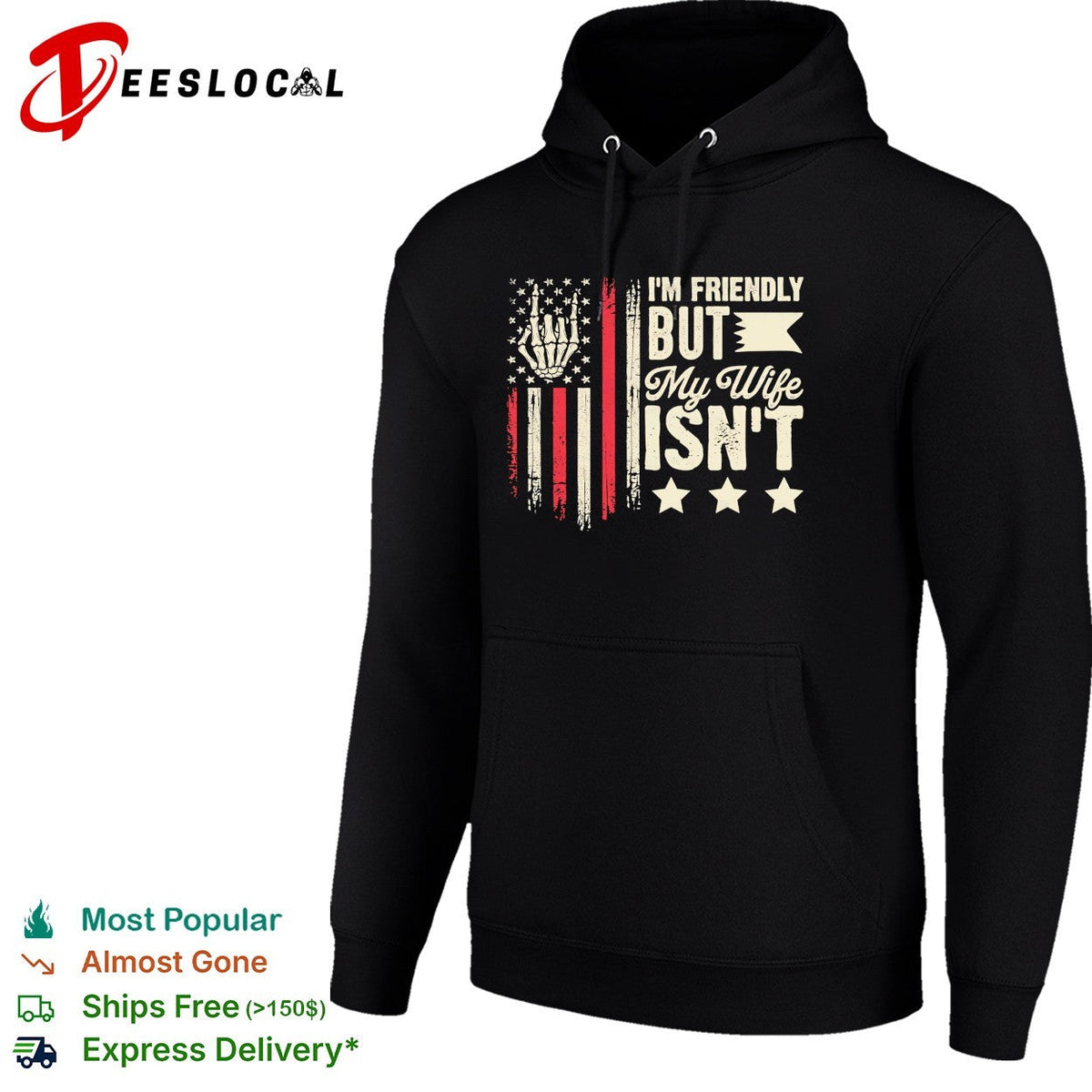 I’m friendly but my wife isnt skeleton hand american flag patriot novelty shirt Unisex