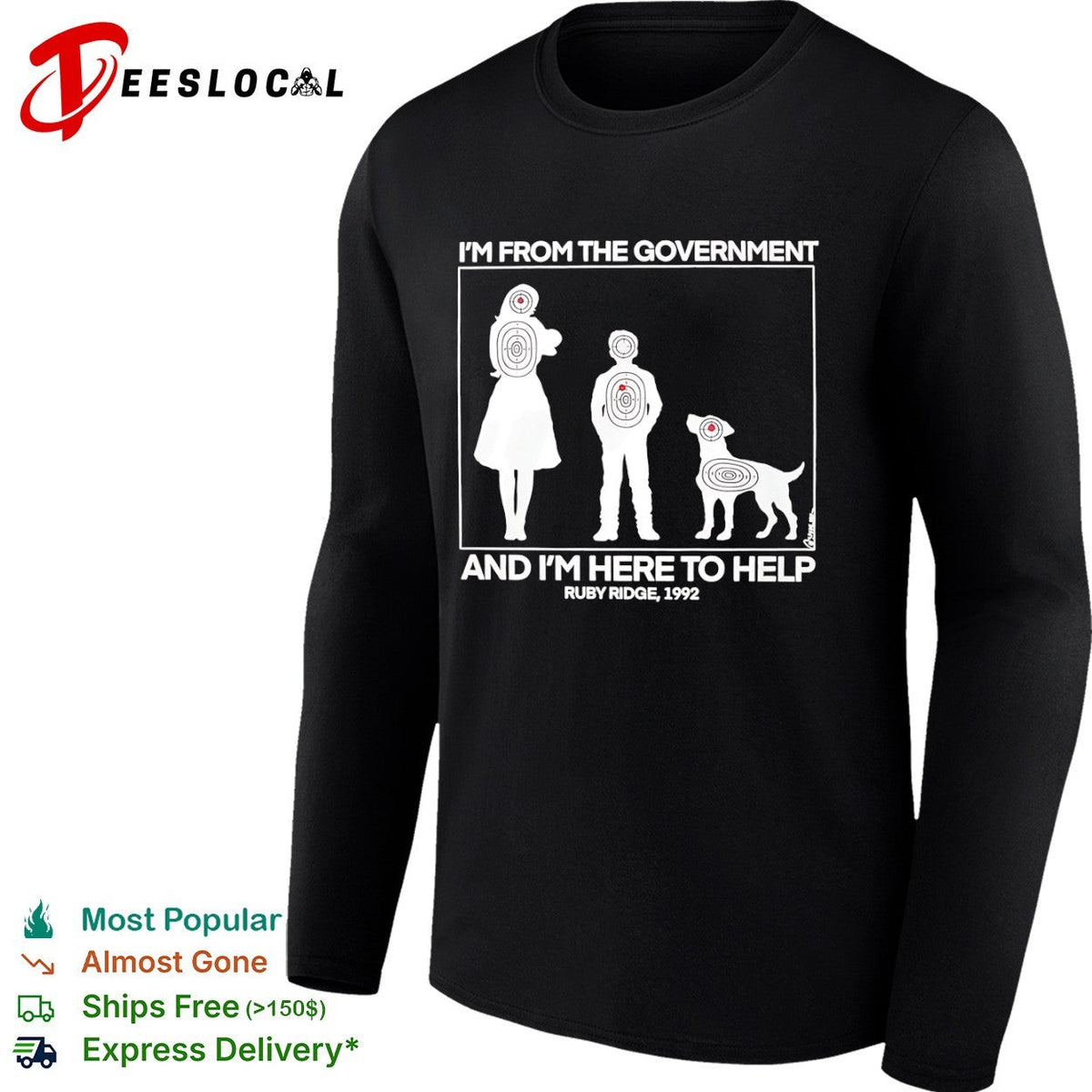 I’m from the government and I m here to help Ruby Ridge 1992 shirt Unisex
