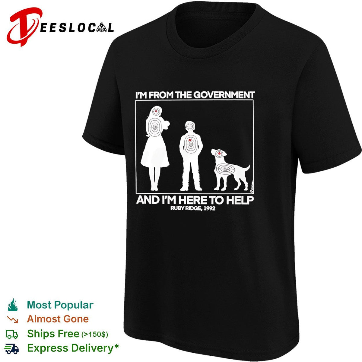 I’m from the government and I m here to help Ruby Ridge 1992 shirt Unisex