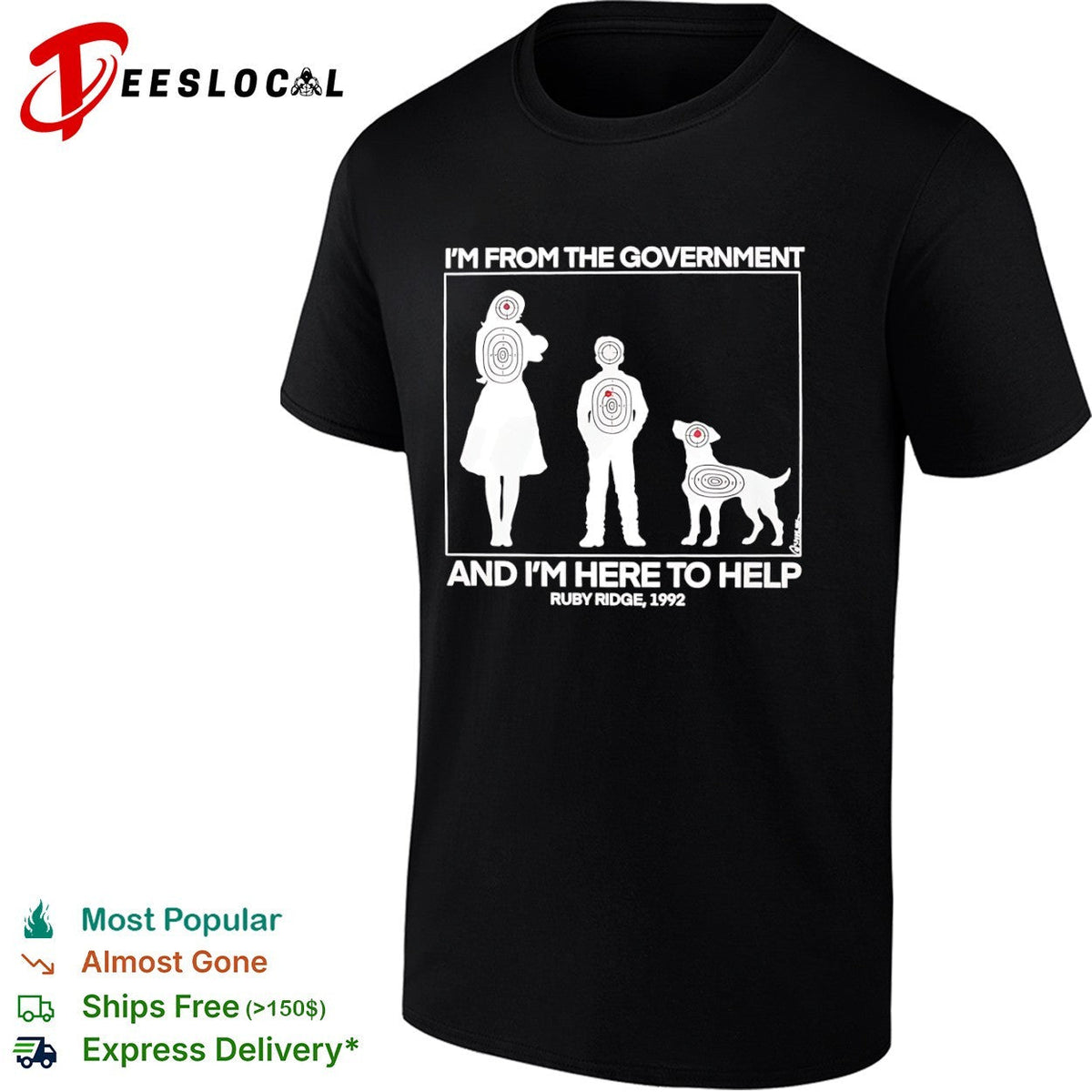 I’m from the government and I m here to help Ruby Ridge 1992 shirt Unisex