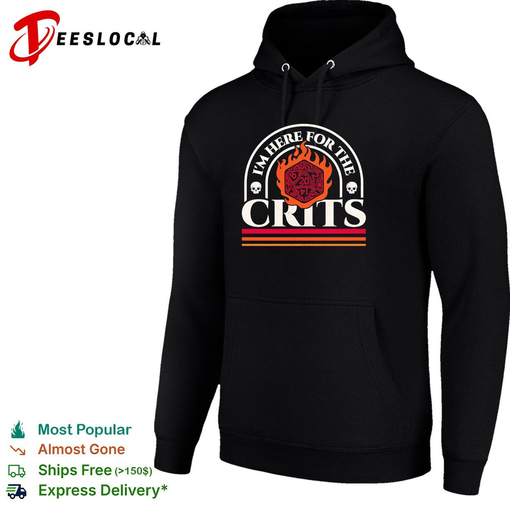 I’m here for the crits Dungeons and Dragons featuring a flaming d20 shirt Unisex