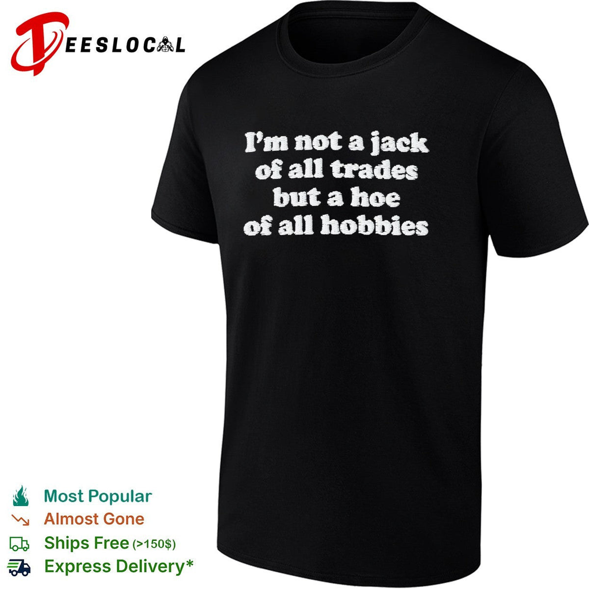 I’m not a jack of all trades but a hoe of all hobbies typography shirt Unisex
