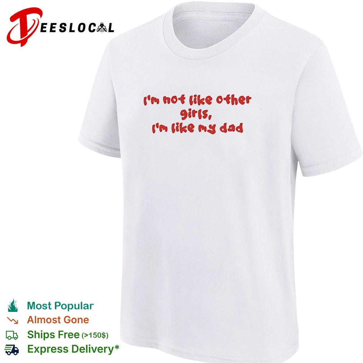 I’m not like other girls boys I’m like my dad shirt Unisex