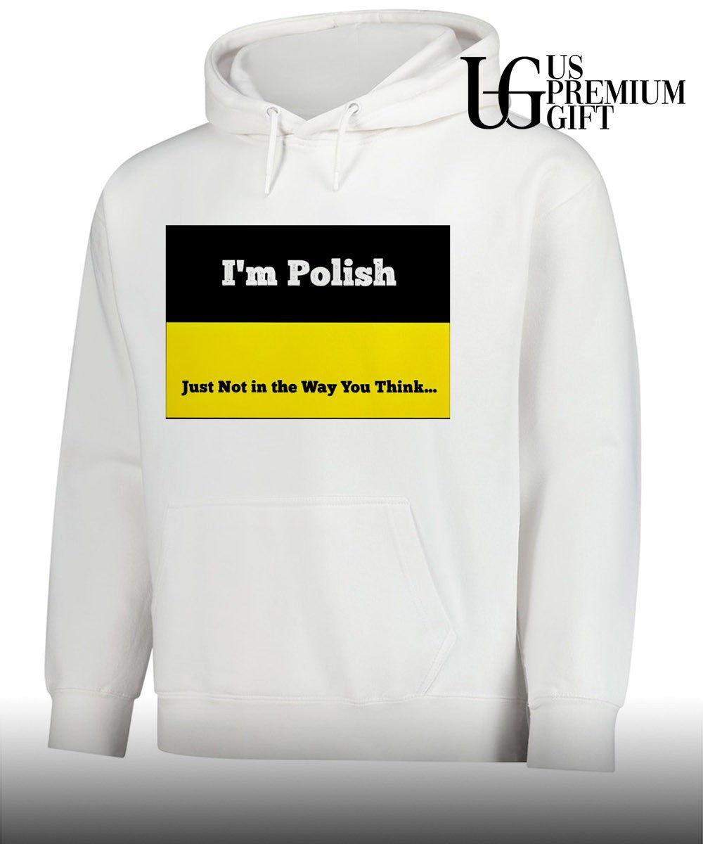 I’m polish just not in the way you think shirt Unisex