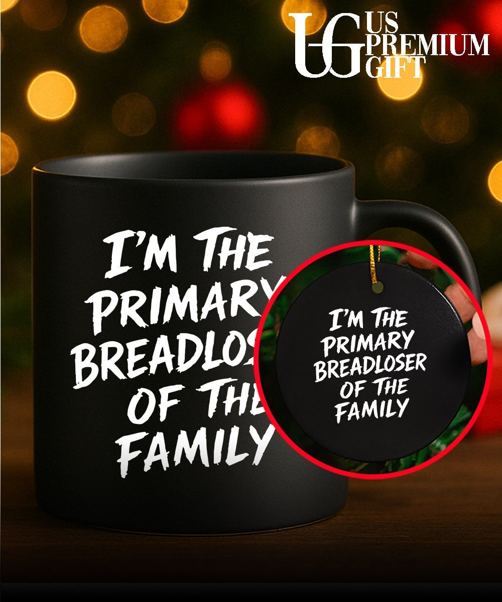 I’m the primary breadloser of the family shirt Unisex