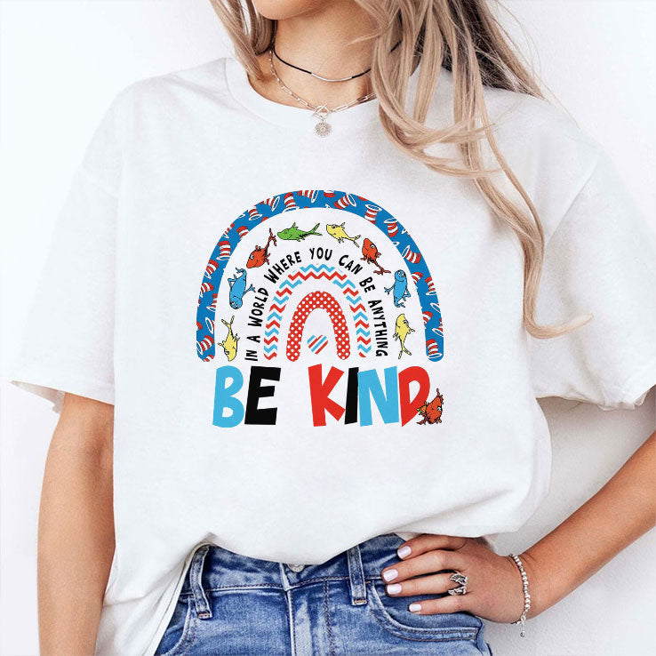 In A World Where You Can Be Anything Be Kind Tee Shirt Unisex