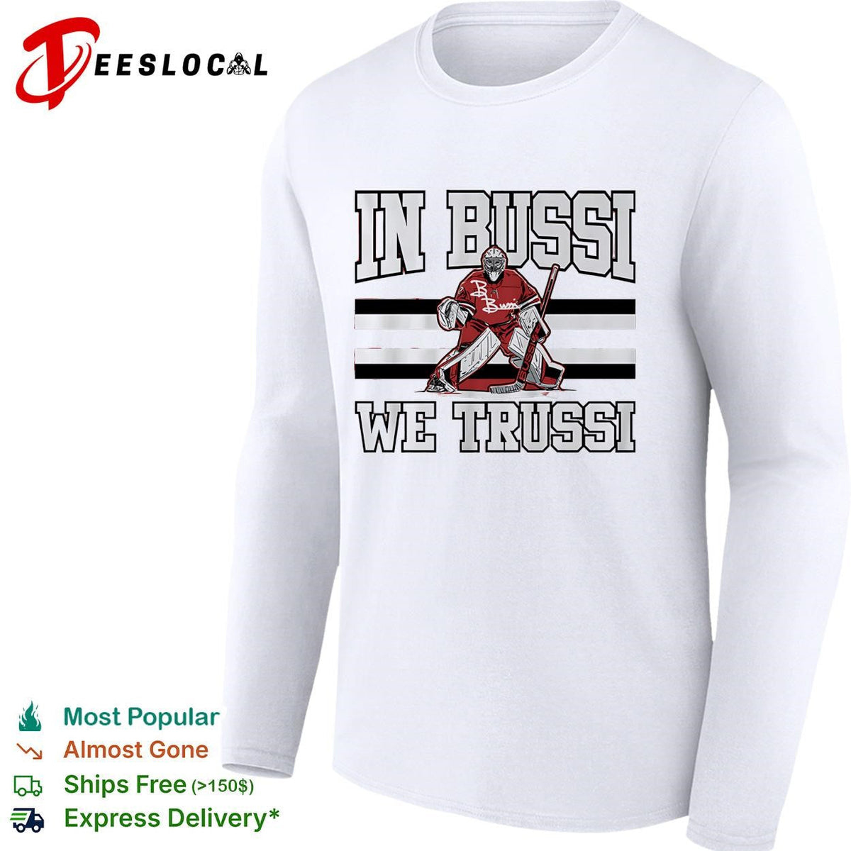 In Bussi we trussi hockey goalie B. Bussi jersey bold shirt Unisex