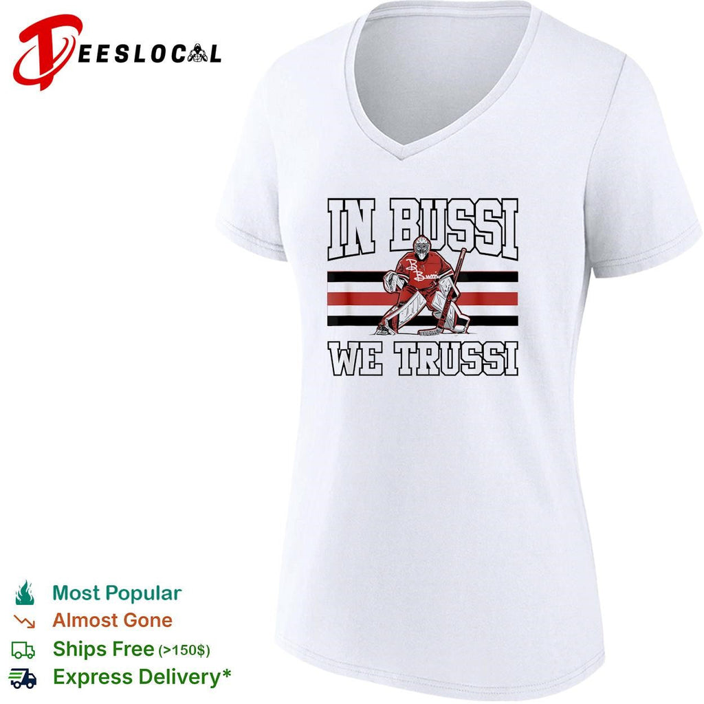 In Bussi we trussi hockey goalie graphic shirt Unisex
