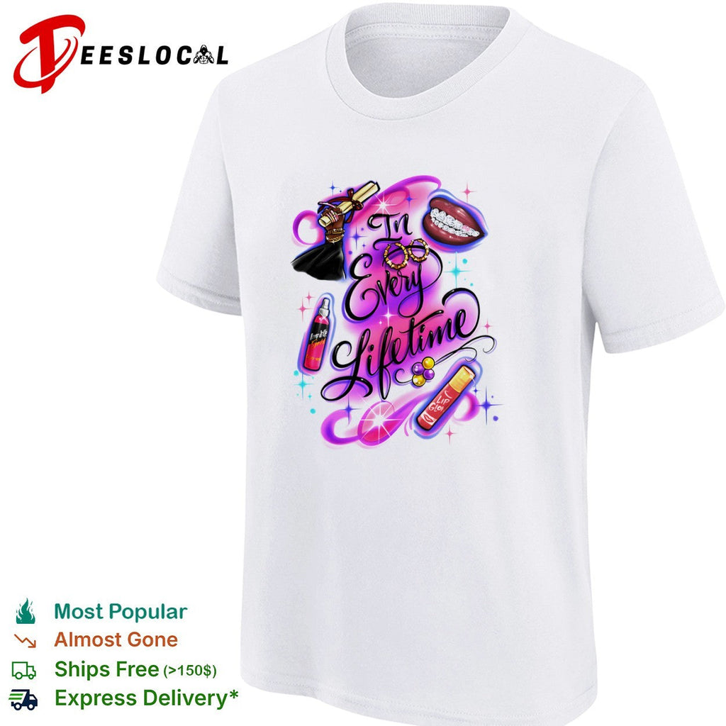 In Every Lifetime Pimp It Up Gold Lip Glow Graduation Black Girl Magic Aesthetic shirt Unisex