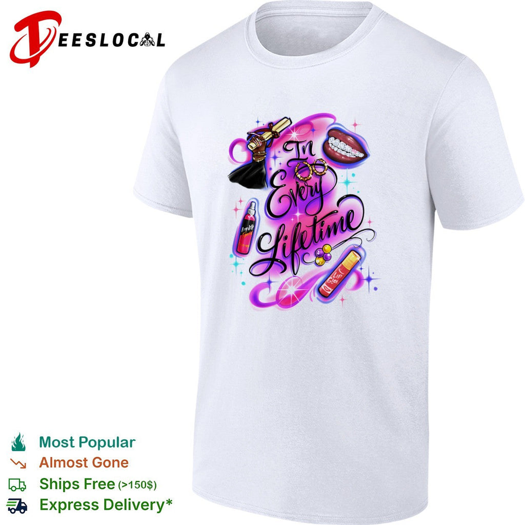 In Every Lifetime Pimp It Up Gold Lip Glow Graduation Black Girl Magic Aesthetic shirt Unisex