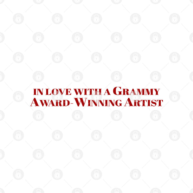 In Love With A Grammy Award-Winning Artist Shirt Unisex