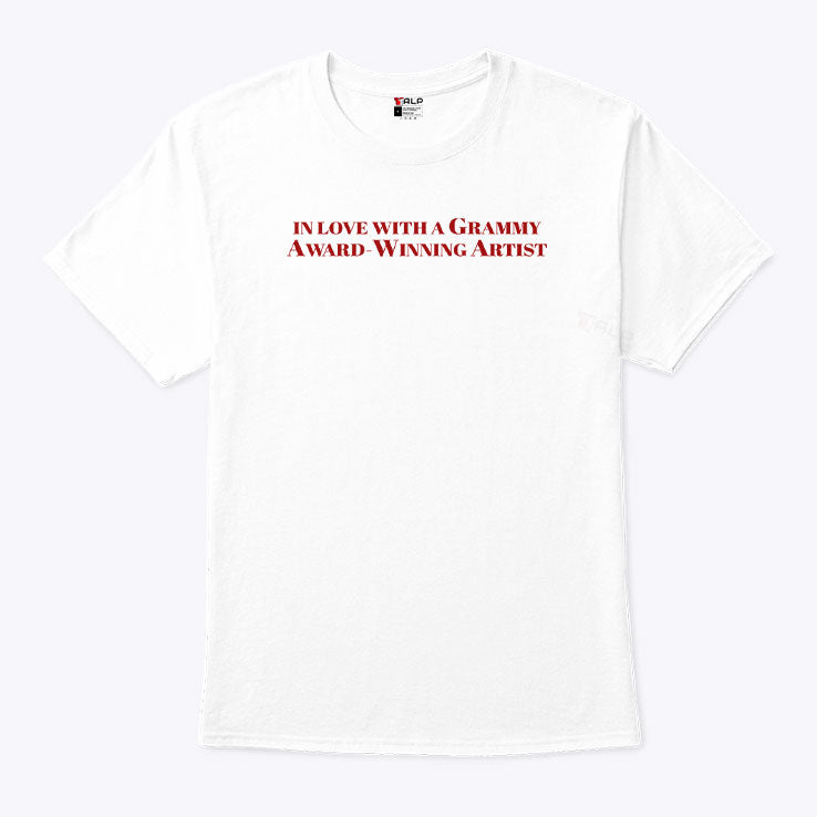 In Love With A Grammy Award-Winning Artist Shirt Unisex
