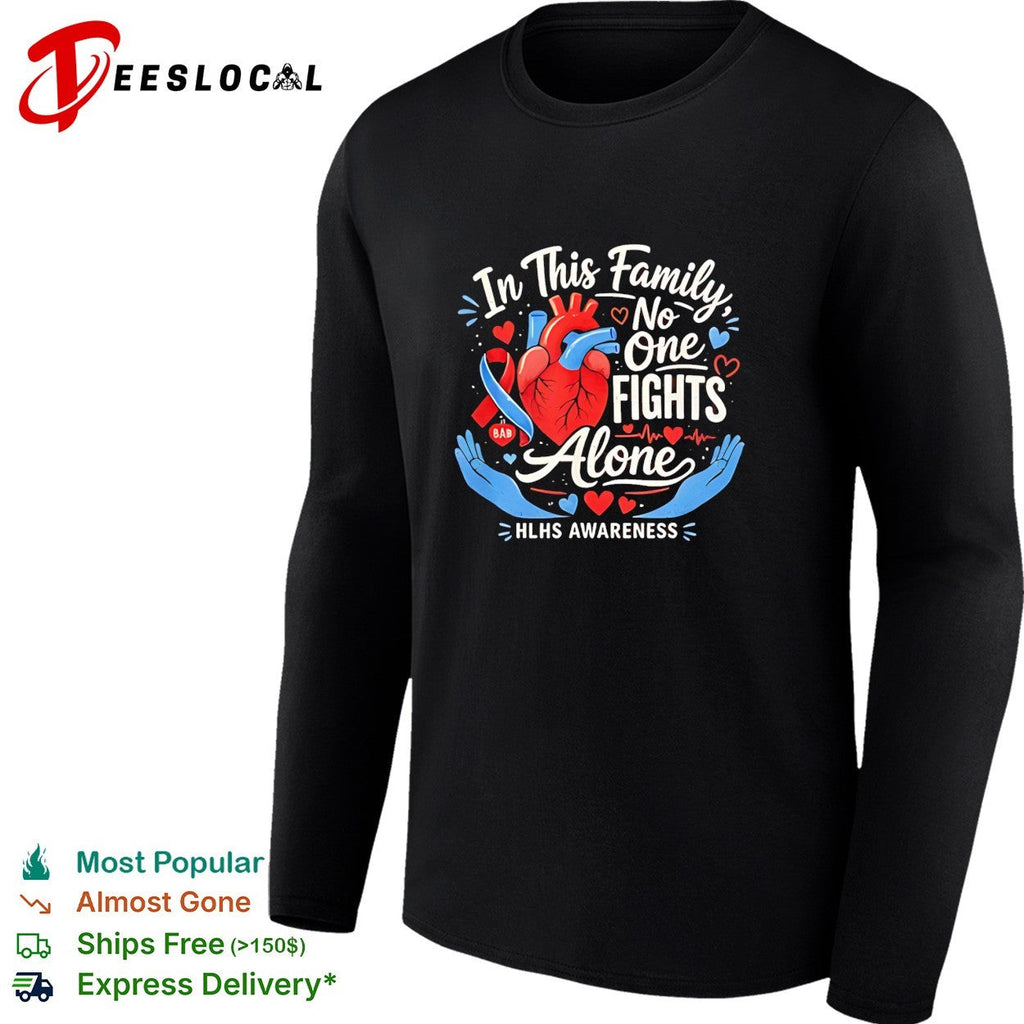 In This Family No One Fights Alone HLHS Awareness Heart Medical Support shirt Unisex