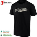 In fact dont even fuckin breathe next to me if you’re shirt Unisex